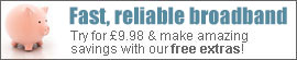 Up to 24Mb Broadband with amazing free extras!